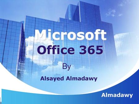 Microsoft Office 365 By Alsayed Almadawy.