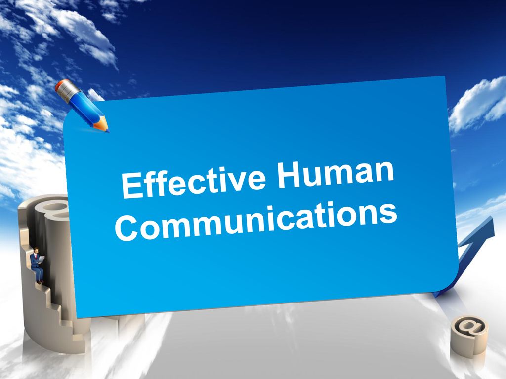 Effective Human Communications