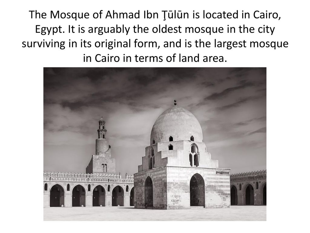 The Mosque of Ahmad Ibn Ţūlūn is located in Cairo, Egypt