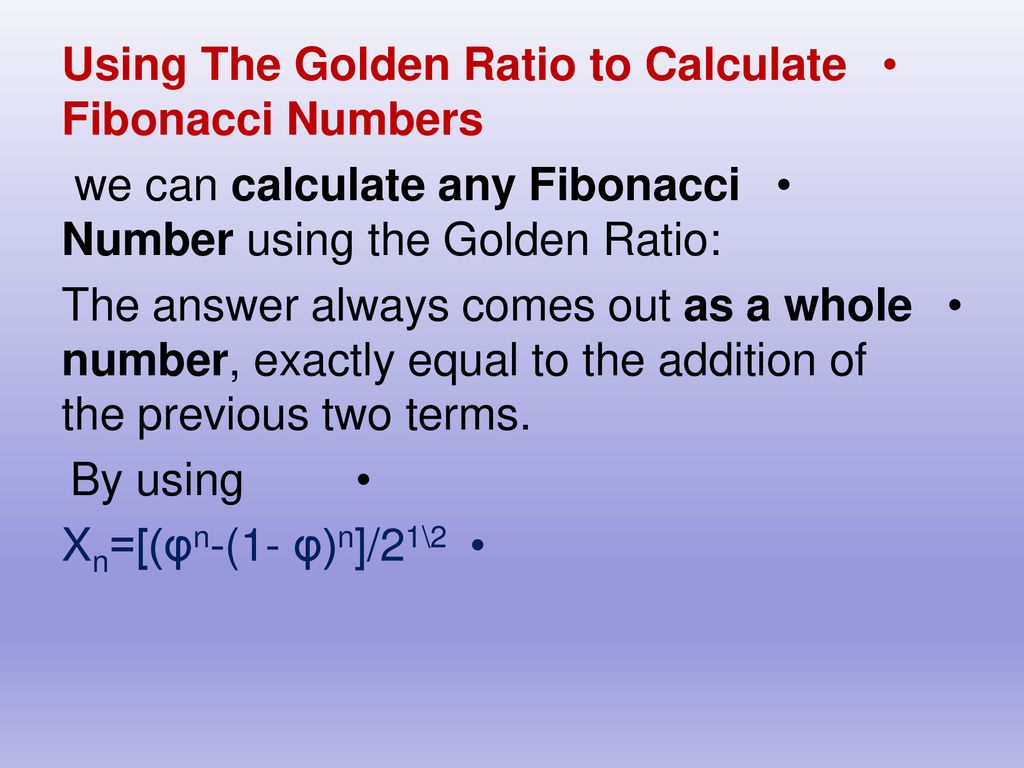Using The Golden Ratio to Calculate Fibonacci Numbers