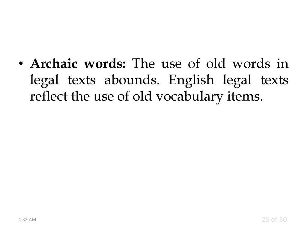 Archaic words: The use of old words in legal texts abounds