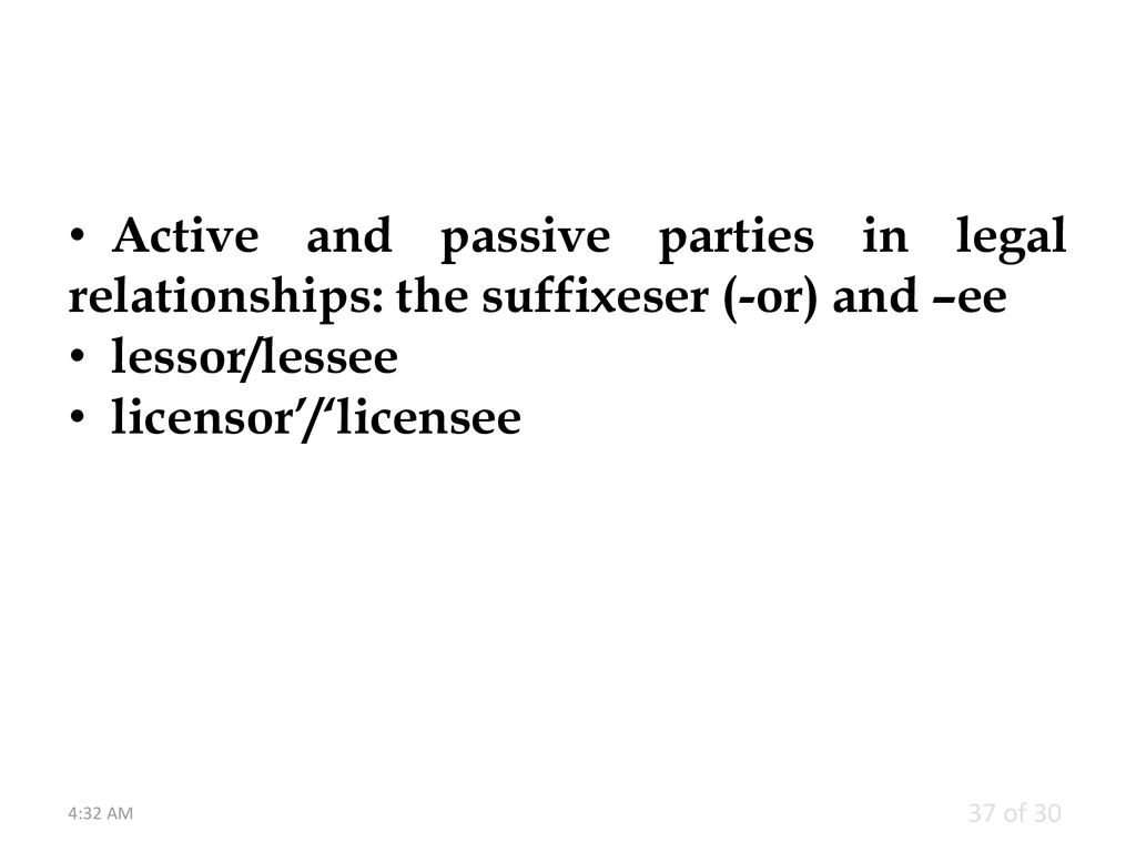Active and passive parties in legal relationships: the suffixeser (-or) and –ee