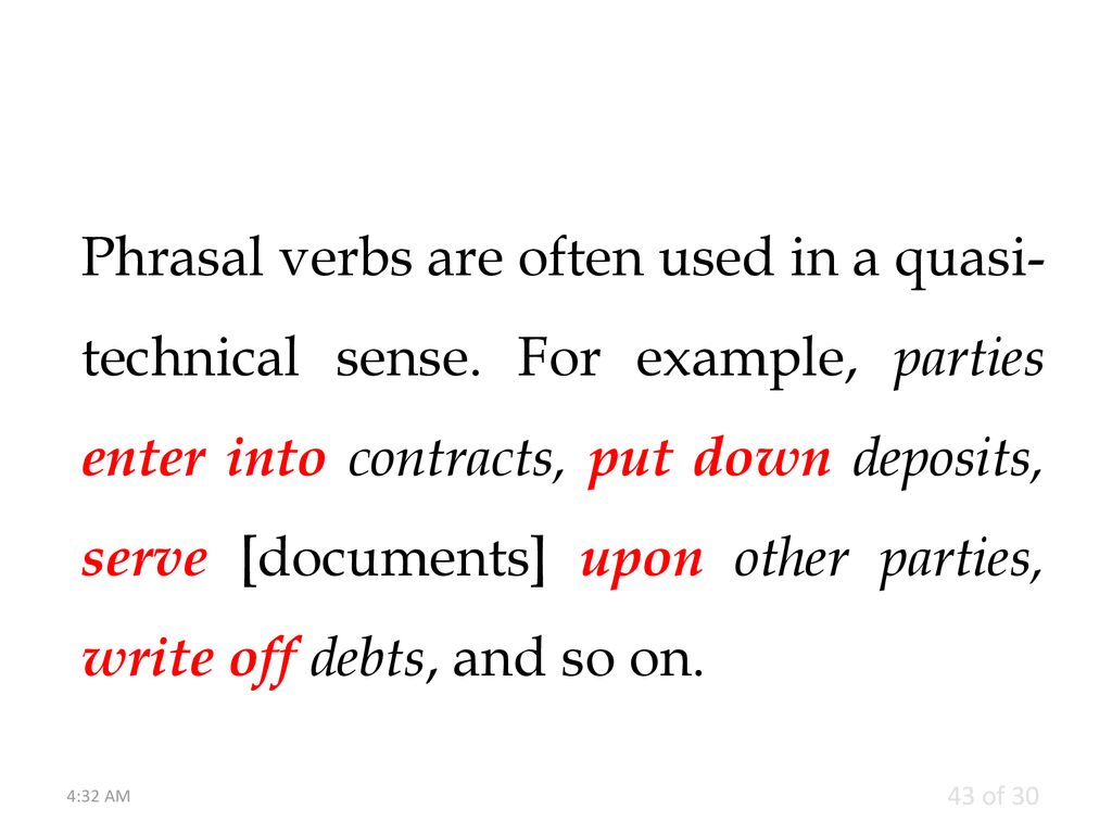 Phrasal verbs are often used in a quasi-technical sense