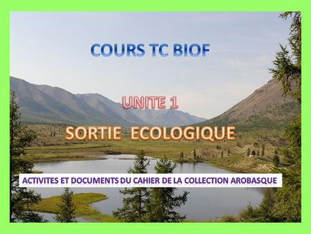 1) Outils et techniques pour explorer un milieu :