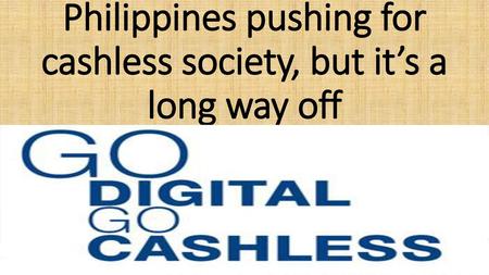 Philippines pushing for cashless society, but it’s a long way off