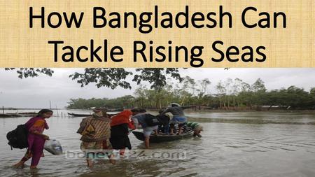 How Bangladesh Can Tackle Rising Seas