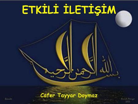 ETKİLİ İLETİŞİM Cafer Tayyar Doymaz.