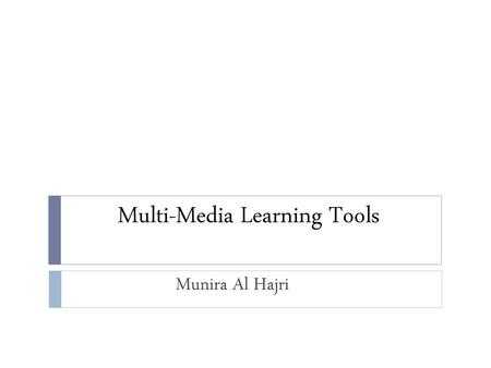 Multi-Media Learning Tools