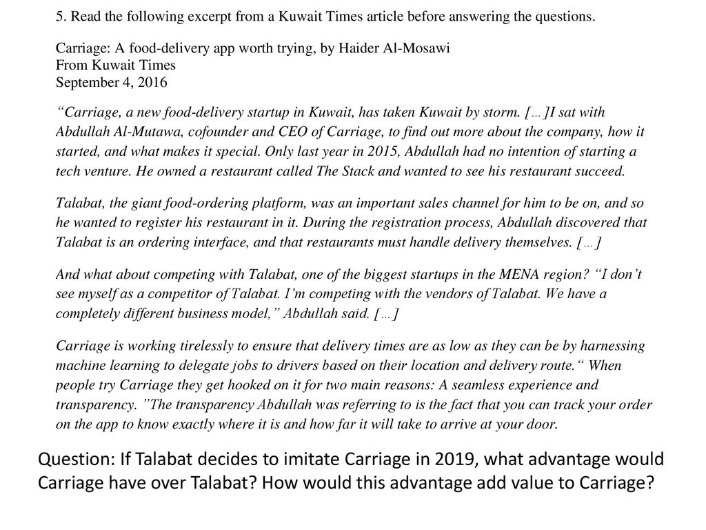 Question: If Talabat decides to imitate Carriage in 2019, what advantage would Carriage have over Talabat.
