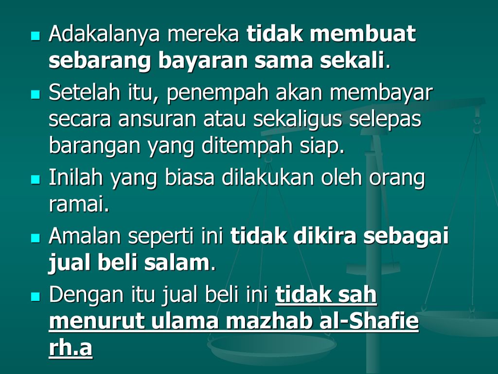 Adakalanya mereka tidak membuat sebarang bayaran sama sekali.