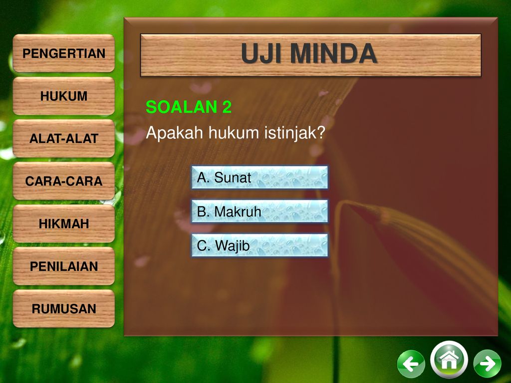 UJI MINDA SOALAN 2 Apakah hukum istinjak A. Sunat B. Makruh C. Wajib