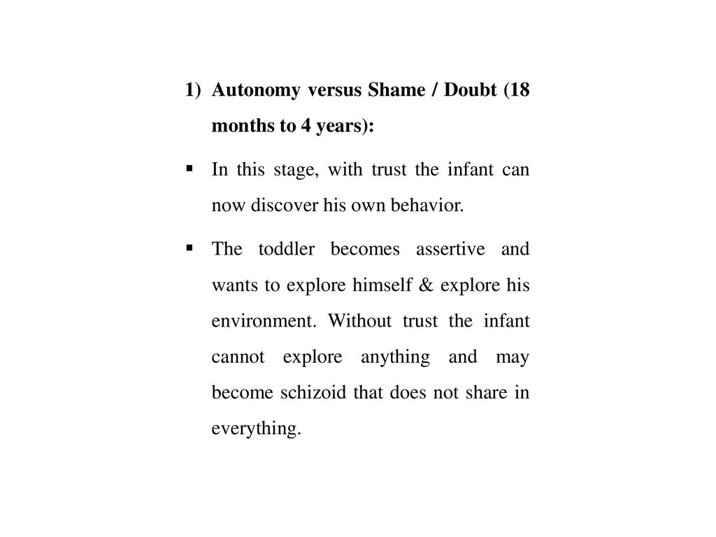Autonomy versus Shame / Doubt (18 months to 4 years):