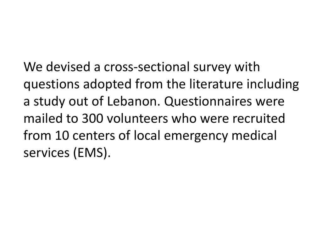 We devised a cross-sectional survey with questions adopted from the literature including a study out of Lebanon.